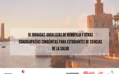 III Jornadas Andaluzas de Hemofilia y Otras Coagulopatías Congénitas para Estudiantes de Ciencias de la Salud.